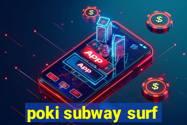 poki subway surf